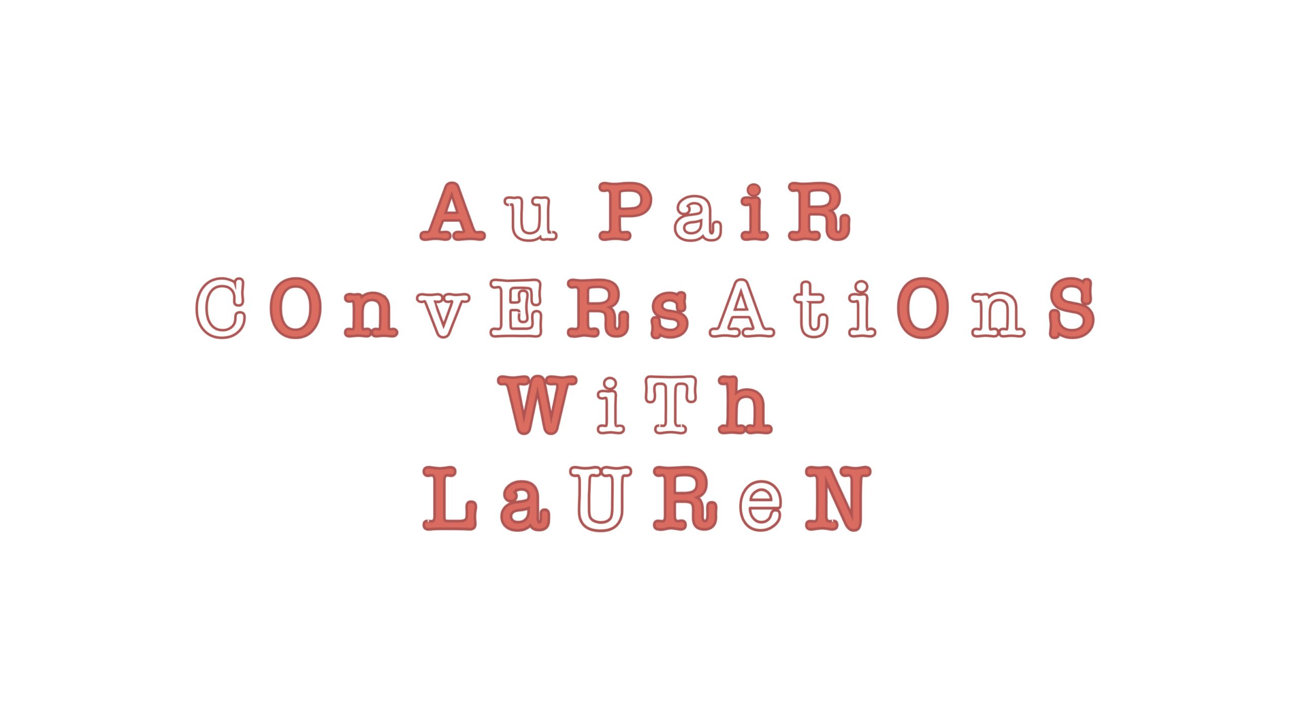 plain image with the words: "au pair conversations with Lauren."