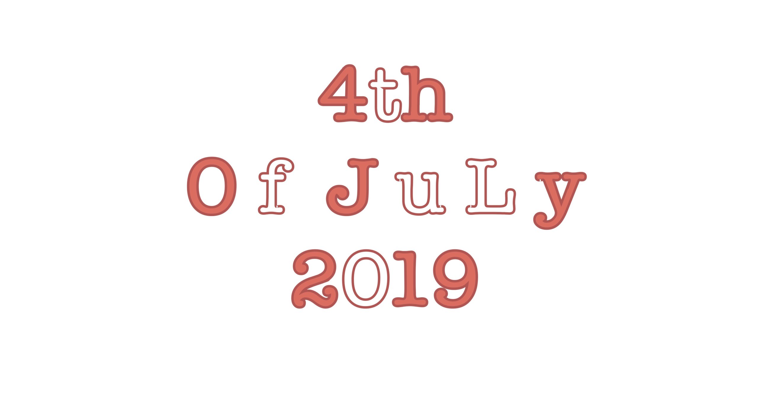 4th of July 2019